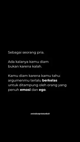 Kadang, pria memilih diam bukan karena lemah. Tapi karena ia tahu: berdebat dengan orang yang dikuasai emosi dan ego hanya membuang tenaga. Diam bukan tanda kalah. Diam adalah kendali. Karena sebagai pria, kamu tidak perlu membuktikan apa pun ke orang yang tidak siap mendengar. 🔻  Tag temanmu yang pernah disalahpahami karena memilih diam. Bagikan jika kamu pernah mengalaminya juga. #MindsetPria #MaskulinitasSejati #JadiPriaTangguh #DiamBukanLemah #KontrolDiri #EmosiDanEgo #RefleksiPria #MentalKuat #PriaBijak #KekuatanDiam #PriaSejati #MindsetBertumbuh #MindsetDaily #KutipanPria 