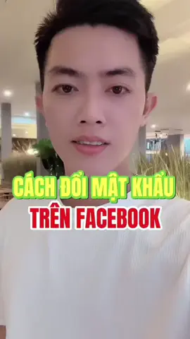 Cách đổi mật khẩu trên Facebook #phamvantruong11 #LearnOnTikTok #xuhuongtiktok #kinhdoanhonline #chiasekienthuc  