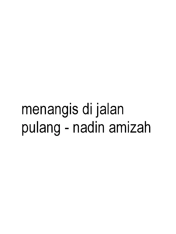 [ #nadinamizah #menangisdijalanpulang #lyric #lyrics_songs ]