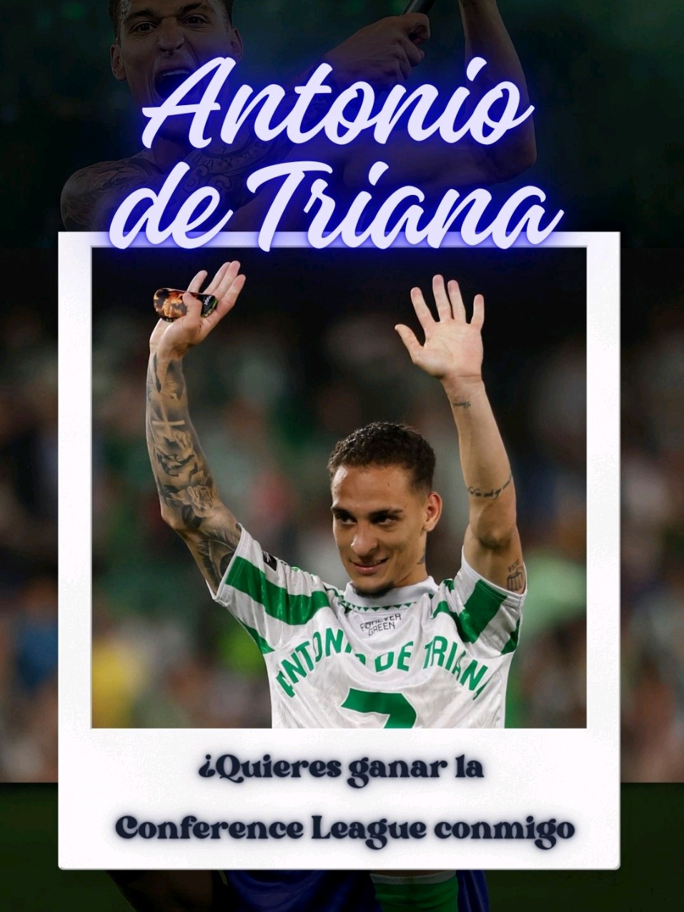 Antonio de Triana, me he enamorado de un cedido #betis #antony #triana #conferenceleague #chelsea #diadebetis #futbol⚽️ #tik_tok 
