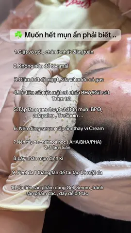✨ Không muốn da mình có mụn ẩn thì cần phải biết .... 👆🏻 #Spa#dieutridakhoahoc#nanmungovap#nanmunbangtay #tiktok#viral#xuhuongtiktok2024 #xuhuong2025 #viral_video 
