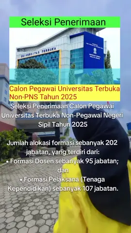 Seleksi Penerimaan Calon Pegawai Universitas Terbuka Non-Pegawai Negeri Sipil Tahun 2025 Jumlah alokasi formasi sebanyak 202 jabatan, yang terdiri dari: • Formasi Dosen sebanyak 95 jabatan; dan • Formasi Pelaksana (Tenaga Kependidikan) sebanyak 107 jabatan. #nonpns #lokerpegawai #universitasindonesia #loker #lokerterbaru #lokerterbaru2025 #fyp #fyppppppppppppppppppppppp #viraltiktok #lewatberanda 