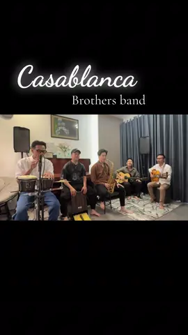 Hoà tấu Casablanca - Brothers band #casablanca #hoatau #hoatauguitar #saxo #saxophone #guitar #latin #nhatdong #nhatdongguitar #thisax #classic #acoustic #acousticguitar #brothers #band #brothersband #music #live #livemusic #cajon