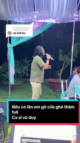 Trả lời @BanDinhLienso71  nếu có lần em gõ cửa ghé thăm full #casivuduy #xuhuong #xuhuongtiktok 