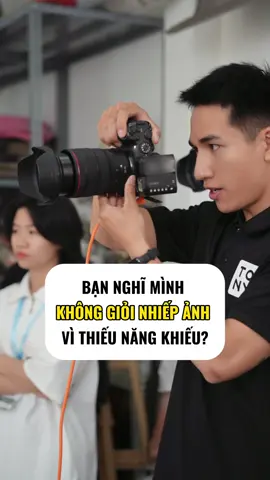 Không có năng khiếu học nhiếp ảnh được không? #TonyAcademy #TonyWedding #khoahocnhiepanh #khoahocquaydung #hocchupanh #chupanh #nhiepanhgia #photographer #thanhcongnghe #LearnOnTikTok #lophocchupanh #nhiepanhchuyennghiep 