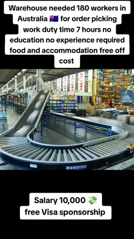 Warehouse needed 180 workers in Australia 🇦🇺 for order picking work duty time 7 hours no education no experience required food and accommodation free off cost#australia #australian #australianshepherd #australia🇦🇺 #australiatiktok #australianopen #austria #aussie #australiajob #australiajobs #australiavisa #australiavisagranted #jobopportunity #jobopportunities #jobonline #joboffer #jobinterview #joblife #jobforme #joboah #jobb #jobsearchtips #jobseekers #jobsincanada #visa #freevisa #freevisafreeticket✈️✈️ #ticket #tickets #ticketmaster #ticketmaster #freetickets #uae_bd #london #londonlife #londontiktok #dubai #dubai🇦🇪 #dubai_dxb_uae #dubailife #ware #warehouse #warehouseworker #warex #wareagle #warehouseproject #warehouselife #order #ordernow #orders #ordering #orderonline #pick #picking #pickering #pickme #pickup #worker #workers #work #worklife #workfromhome #workoutmotivation #working #jobb #visa #CapCut #capcut_edit #capcutedit #foryoupage❤️❤️ #viralvideos #treanding #grow #growmyaccount #growupwithme #tik_tok #australiatiktok #tiktokviral #tiktokaustralia #australia #sydney #melbourne 