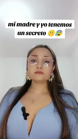 mi madre y yo tenemos un secreto  #storytime #historias #historiasdeseguidores #confesionesanonimas #familia #secretosprohibidos 