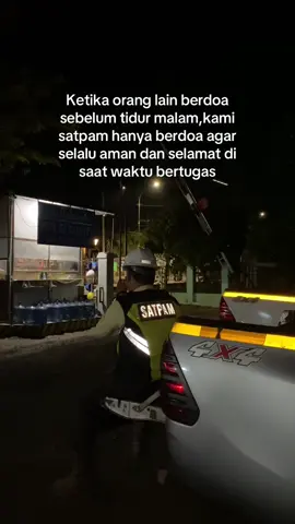 🙏🏼 #fypage #satpamindonesia #satpamviral #fypシ゚ #lewatberanda #xybca #berandatiktok #satpam #profesisatpam #satpam_tiktok #4u #satpamtambang 