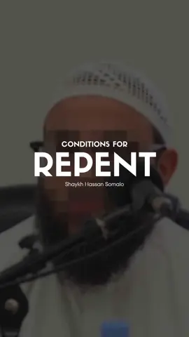 Conditions For Repentance | Shaykh Hassan Somali حفظه الله