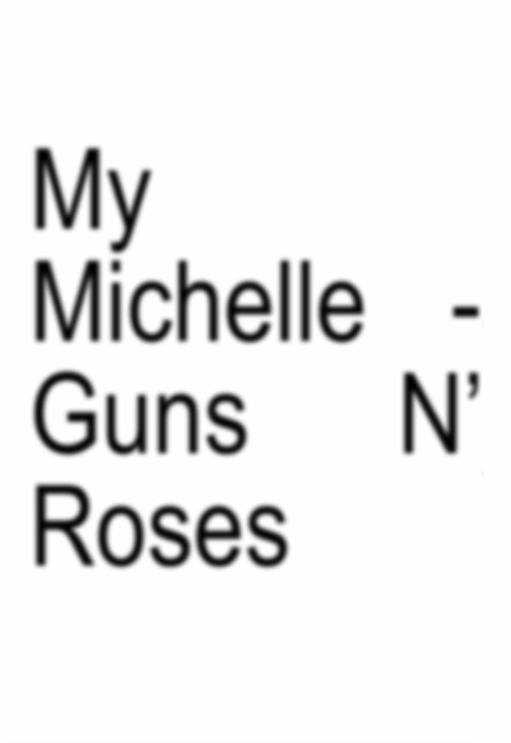 my michelle - guns n’ roses 🎧 #gunsnroses #mymichelle #axlrose #slash #izzystradlin #duffmckagan #stevenadler #music #song #songs #lyric #lyrics #paradisecity #welcometothejungle #sweetchildomine #rock #hardrock #metal #glammetal 