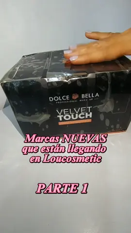 Marcas nuevas nos están llegando 🎊🥳 #fyp #parati #maquillaje #contenido #umboxing #losteques #loucosmetic #viral #dolcebella 