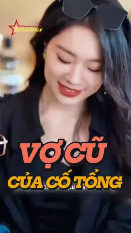 Vợ cũ của cố tổng  #xuhuongtiktok #hotfilm #filmhayreview