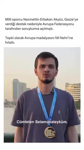 Milli sporcu Necmettin Erbakan Akyüz Avrupa Federasyonu'na tepki plarak madalyasını Nil Nehri'ne fırlattı. 