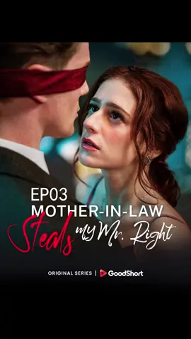 😘“Mother-in-Law Steals My Mr. Right” (2025)EP03| CEO Night—MIL Takes Over! #goodshort #motherinlawstealsmymrright #motherinlawstealsmymrrightgoodshort #goodshortmustseelist #goodshortmustseelist #drama #shortfilm #dramaplay #shorts #revenge #shortdrama #fyp #foryou #miniseries #goodshortfilm #goodshortvideo #dramashort #goodshortseries #shortmovie #dramatiktok #dramalover #sundayvibes #weekend #billionaire #TrueLove #familysecrets #murdermystery #darkplot