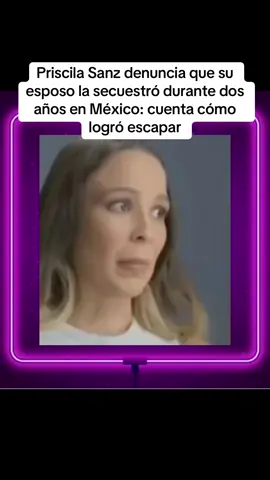Mujer denuncia que su esposo la secuestró durante dos años en México: cuenta cómo logró escapar#priscilaSanz#priscilasanz