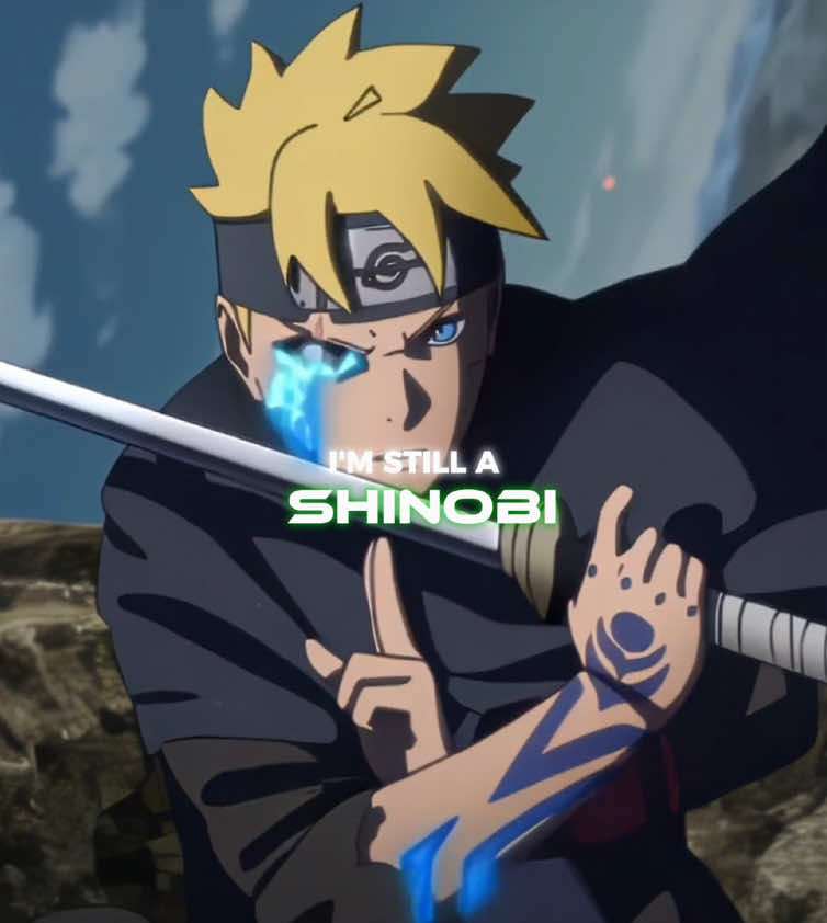 I am still a shinobi //#edit #fy #fyp #anime #naruto #boruto #borutonarutonextgenerations 