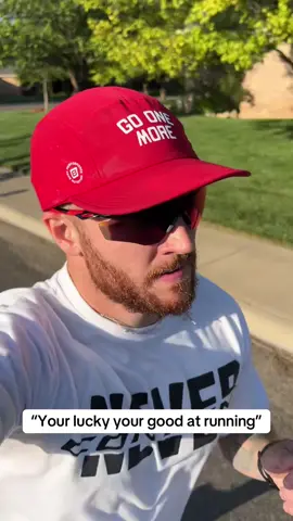 Luck takes a whole lot of work. #Running 