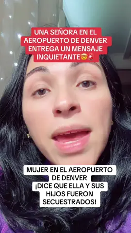 UNA SEÑORA EN EL AEROPUERTO DE DENVER ENTREGA UN MENSAJE INQUIETANTE que afirma que ella y sus hijos fueron secuestrados y obligados a entregar una advertencia a los estado unidos #dia #fbi #war #attack #conspiracy #arab #american #danger #fyp #viral #denver #denverairportlady #denverairportconsparicy #scarystories #scary 
