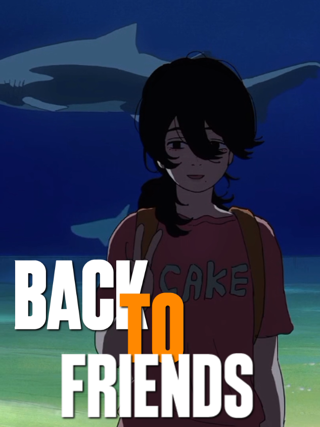 Back To Friends. - #sombr #song #lyrics #anime #movie #lookback #foryou #animeedit #songs #し 