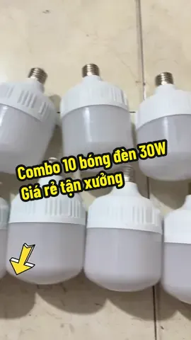 Bán giá tận xưởng tư vấn tận tình #bóngđèn30w #đènled #combo10bong #bóngdenled 