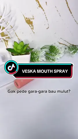 Solusi cepat atasi bau mulut 🫢😷 @LEKA #veskamouthspray #mouthspray #fyppppppppppppppppppppppp #racuntiktok #fyp #like #komen 