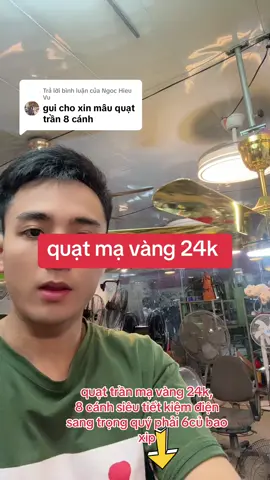 Trả lời @Ngoc Hieu Vu quạt trần mạ vàng 24k #vuaquat 