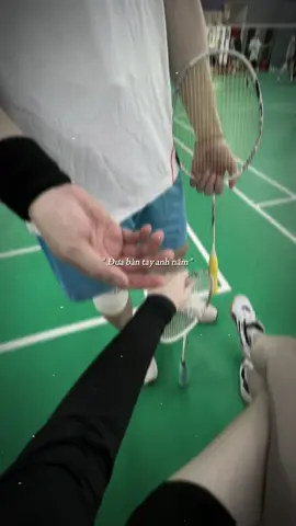 Đưa bàn tay anh nắm coi 🫵🏻 #caulong🏸 #xuhuong #fyp 