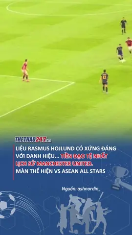Đấy là còn may anh chưa gặp Xuân Son của chúng tôi đấy 😎 #manchesterunited #hojlund #aseanallstars #highlight #thethao247