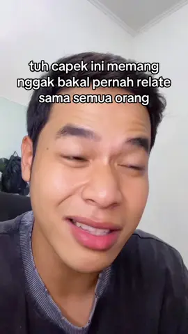 Capek egeee beneran dah 