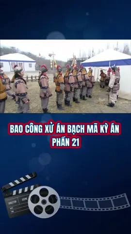 PHẦN 83 | Bao công xử án bạch mã kỳ án #reviewphim #phimhaymoingay #phimtrungquoc #baothanhthien #fyp 