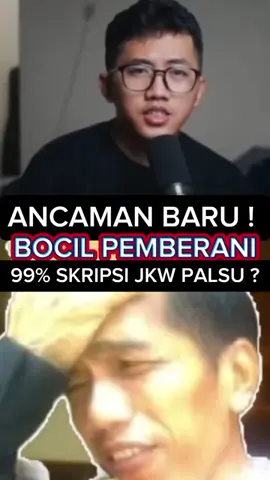 ANCAMAN BARU! BOCIL PEMBERANI 99% SKRIPSI JKW PALSU!