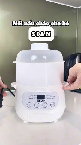 Nồi nấu cháo SIAN - chân ái giúp mẹ nhàn con khoẻ #sian #giadungsian #giadungtienich #chamcon #mebimsua #xh 