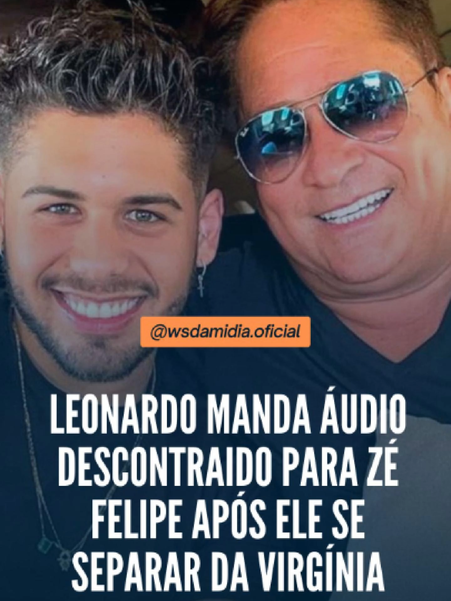 Leonardo manda áudio descontraido para Zé Felipe após ele se separar da Virgínia 😂😂😂 (  O áudio usado no video é uma imitação do Humorista Lauro Ferreira com efeitos de I A aplicados sobre a voz dele) Créditos/Insta: @/lauroferreira.oficial) #leonardo #zefelipe #virginia 