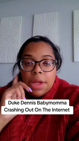 #dukedennis #babymomma #crashout 
