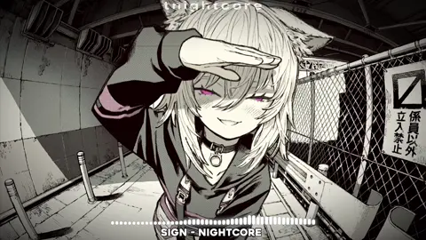 pls give me a sign🎶🎶 | #fyp #tnightcore #music | Sign - Nightcore 