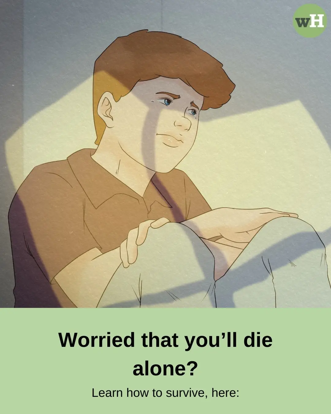 Worried that you’ll die alone? Learn how to survive, here💚 #howto #hack #LifeHack #survive #alone #lonely #scared #fear #worry #worried 