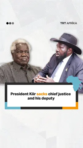 South Sudan's Chief Justice Chan Reec Madut and Deputy Chief Justice John Gatwech Lul have been sacked by President Salva Kiir, who has appointed Benjamin Bak Deng as the new head of the country's Judiciary. #africa #southsudantiktokers🇸🇸 #africantiktok