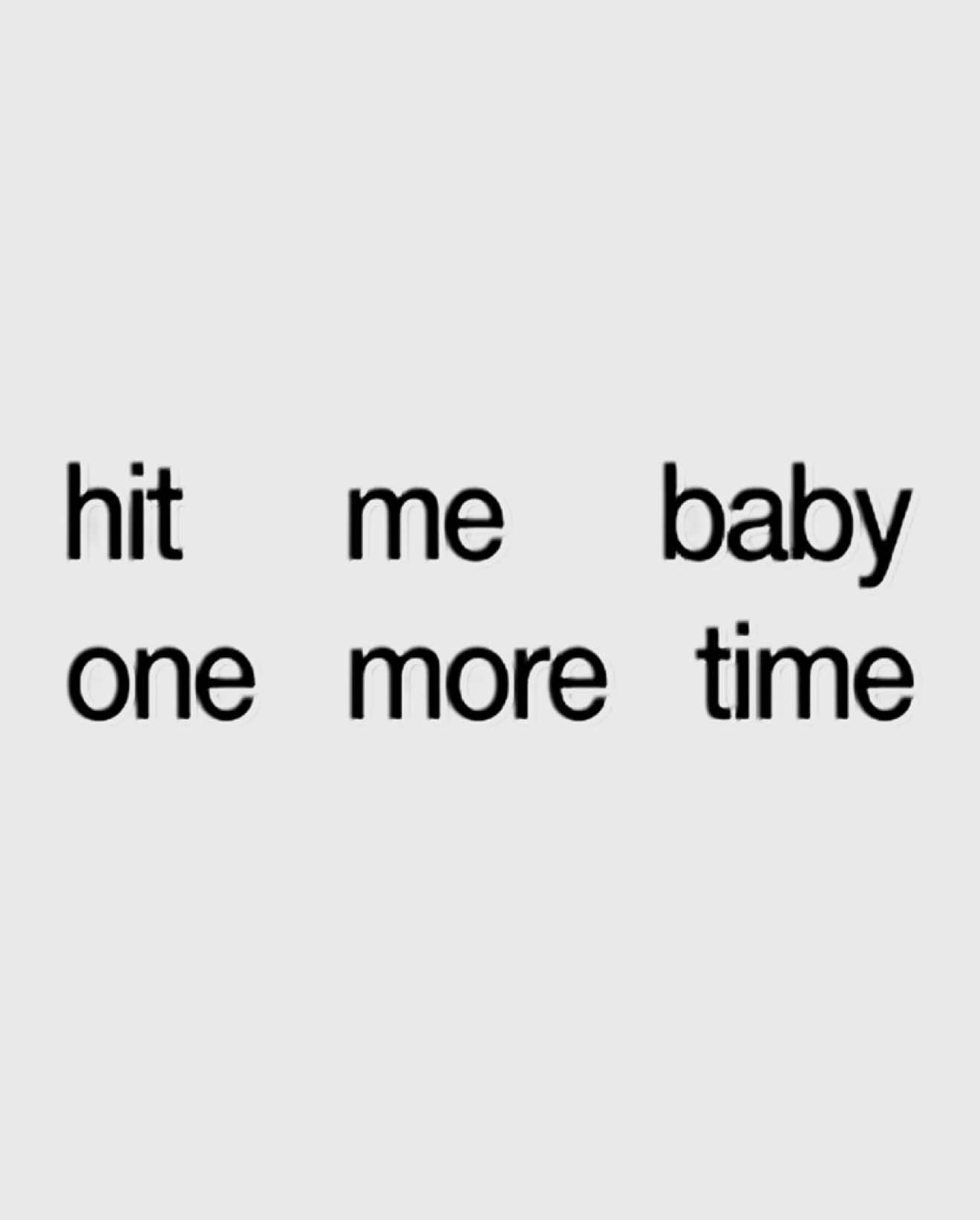 …Baby One More Time - Britney Spears | #britneyspears #fyp #babyonemoretime #lyrics #2000s #brat #font #therarities #deluxe #britneyarmy 