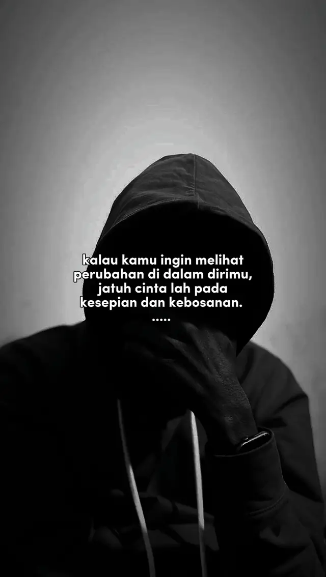 #motivasidiri #perubahan #kesepian #kebosanan 