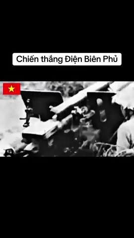 🇻🇳Chiến thắng Điện Biên Phủ “lừng lẫy năm châu, chấn động địa cầu” 🇻🇳