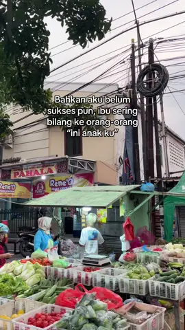 Dia tetap bangga, walaupun kita belom jadi apa-apa. 😌 #pedagangsayur #fyp 