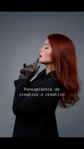 Pensamientos de creativo a creativo ✨