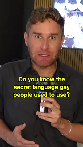 Do you know the secret language gay people used to speak to each other to keep themselves safe? 