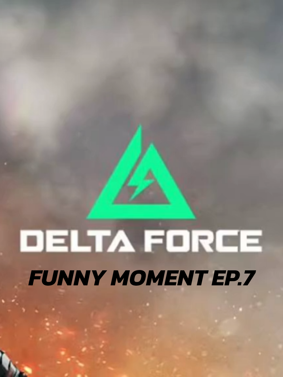 Delta Force Funny Moment EP.7 #deltaforce #gaming #เกม #deltaforcemobile #CapCut #funnymoments 