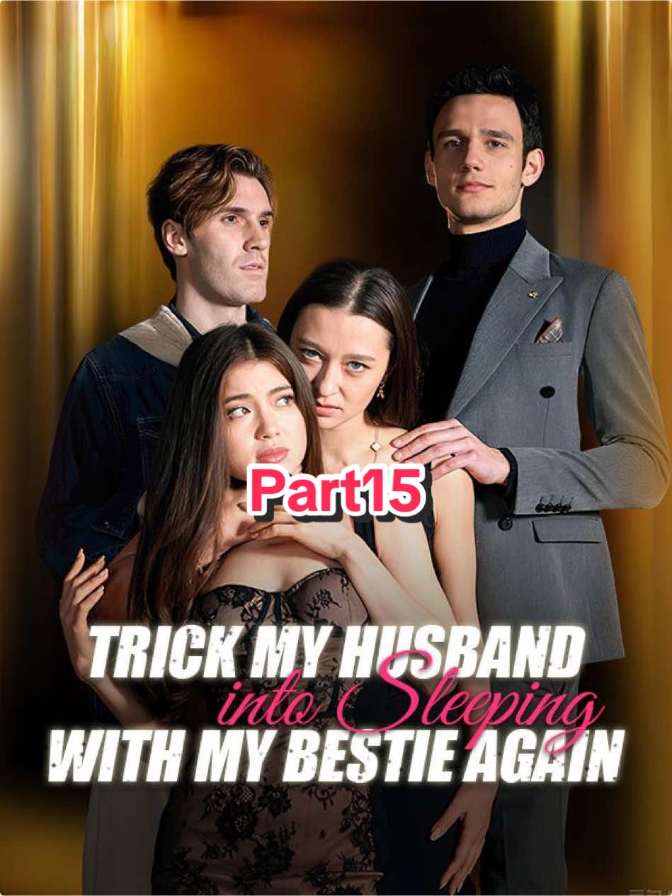 You can watch the full plot for free from the homepage link. Trick My Husband into Sleeping with My Bestie Again. #TrickMyHusbandintoSleepingwithMyBestieAgain #USA #fullepisodes #shortmovie#shortsvideo#fouryou#shortfilm#dramabox 