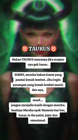 kalo Taurus masih baik sama kamu jangan sampe ko pancing sifat aslinya keluar nanti ko ilfeel 🤪🤪🤪 Taurus pulak yg salah 😏😏😏