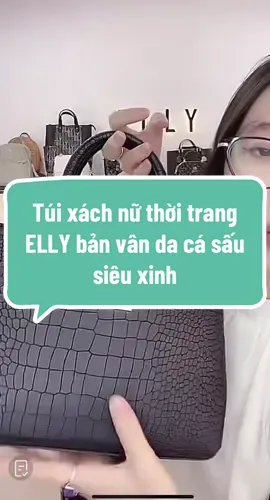 Túi xách nữ thời trang ELLY bản vân da cá sấu siêu xinh #tuixach #tuixachnu #tuixachnuthoitrang #tuixachelly #tuixachellychinhhang #tuixachellycaocap #tuixachdeocheo #tuixachdep #tiktokshop 
