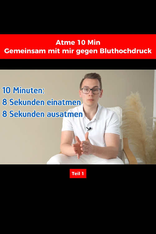 Atme 10 Min. gemeinsam mit mir gegen Bluthochdruck. Teil 1