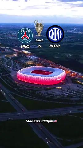 PSG vs Inter de Milan La final de la champions league #PSG #vs #Inter #PARIS #milán #Final #championsleague #AllianzArena #paratii #fútbol #deportestiktok 