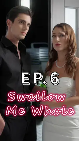 Swallow Me Whole
 #SwallowMeWhole #tiktok #trending #drama #reelshort #minidrama #reelshortapp #reelshortvideo #shortvideo #tiktokdrama #shortstory #shortmovies #shortdramas #trendingreelsvideo #lovestory #Miniseries